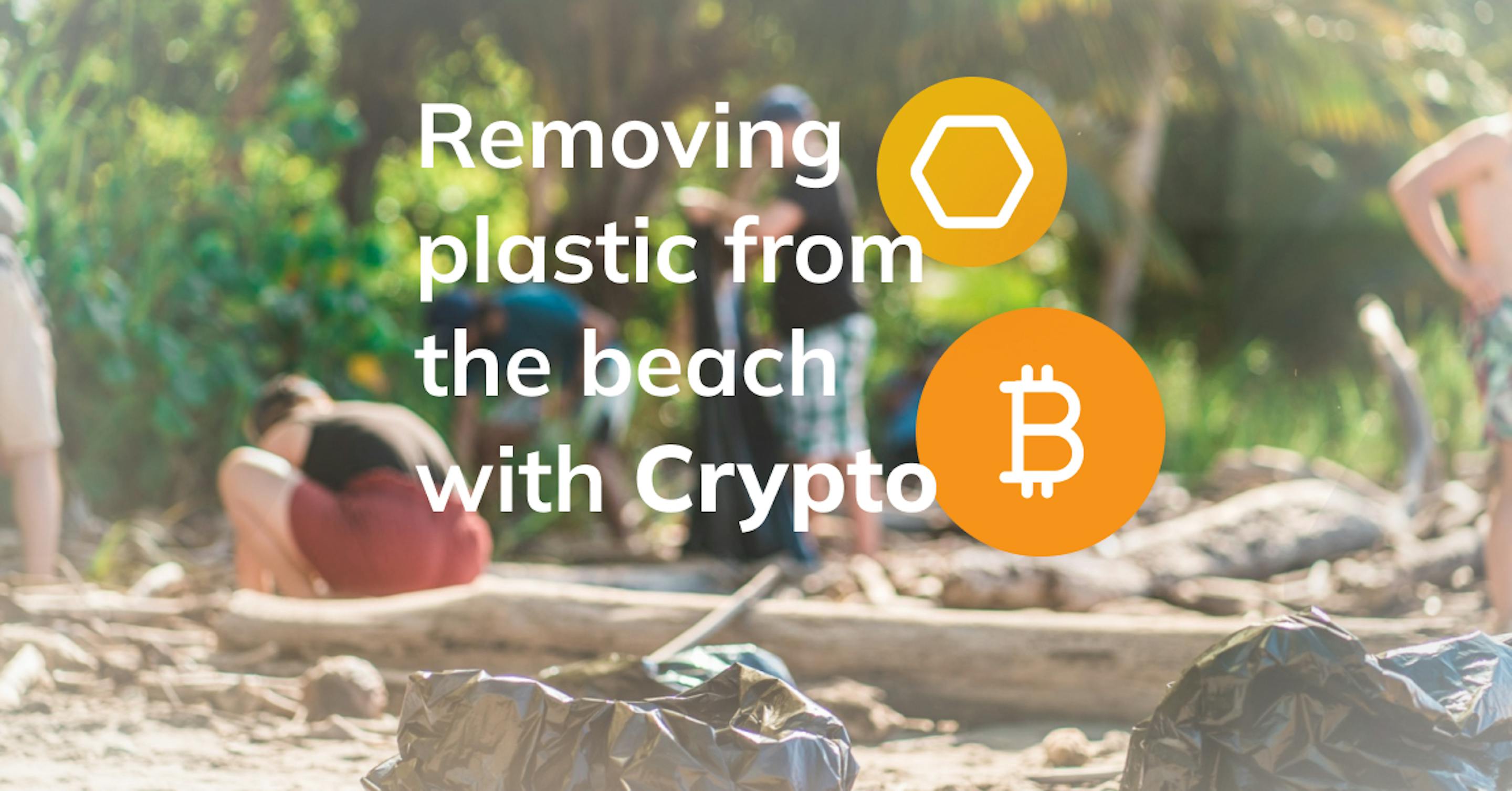 Removing plastic waste from the Oceans: Why local efforts matter and what the cryptocurrency space can do to help