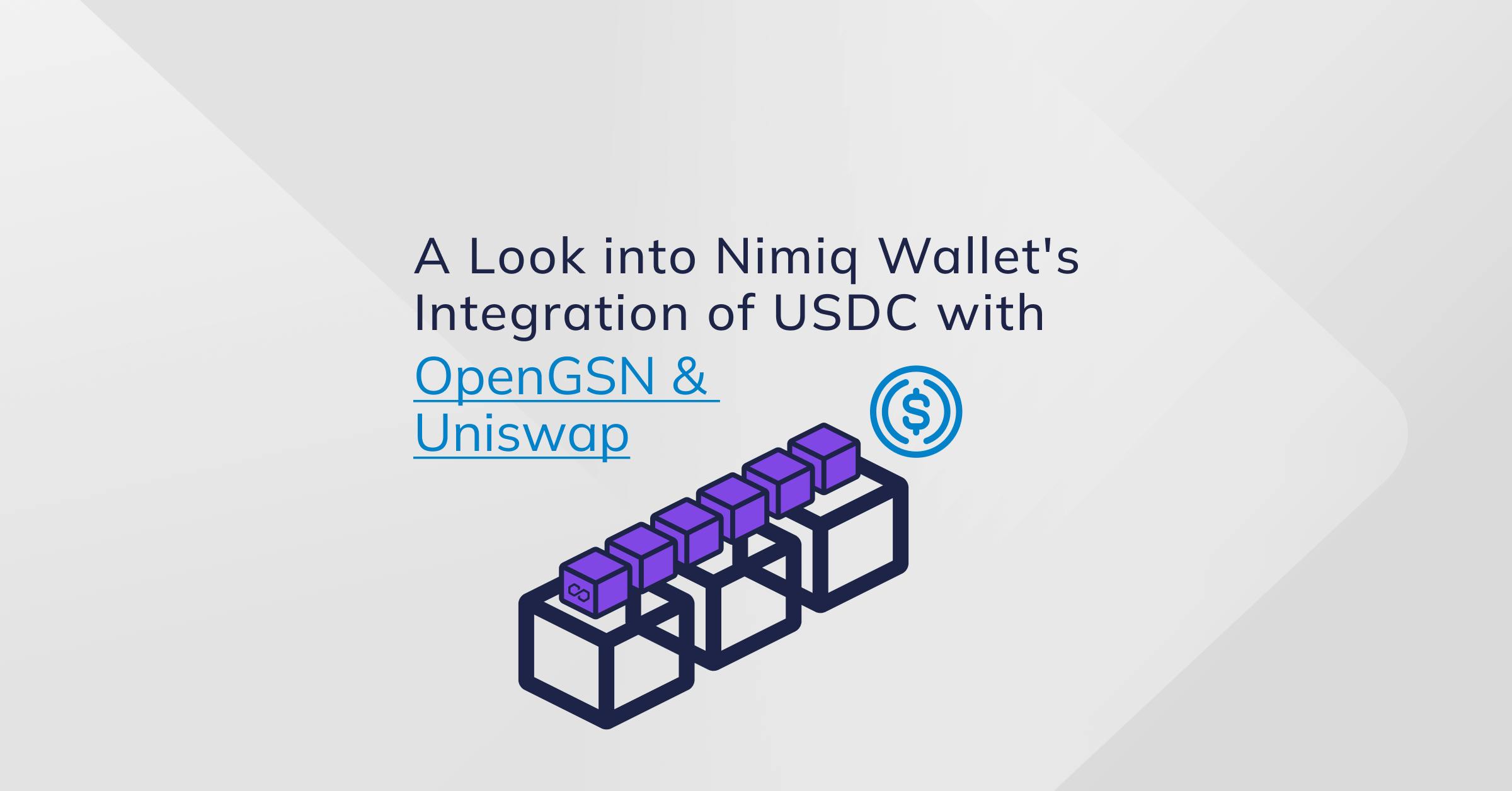 A Look into Nimiq Wallet's Integration of USDC through OpenGSN and Uniswap